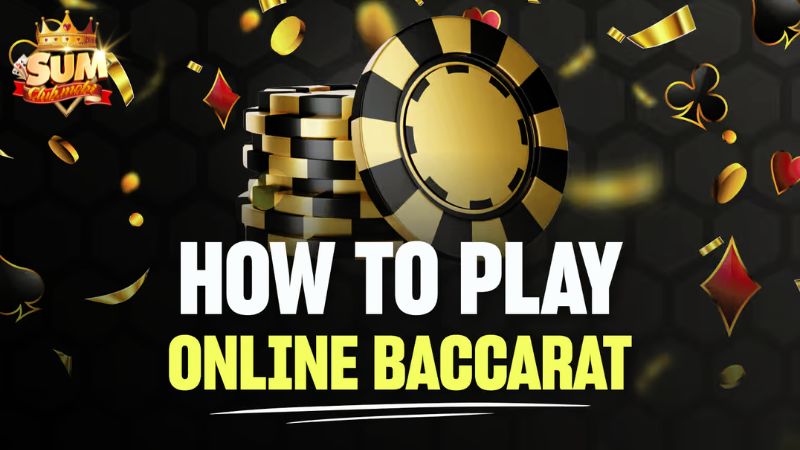 Bí kíp chơi Baccarat online không sợ thua