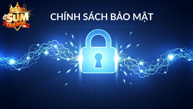 Tìm hiểu về chính sách bảo mật của Sumclub